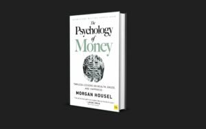 The Psychology of Money by Morgan Housel