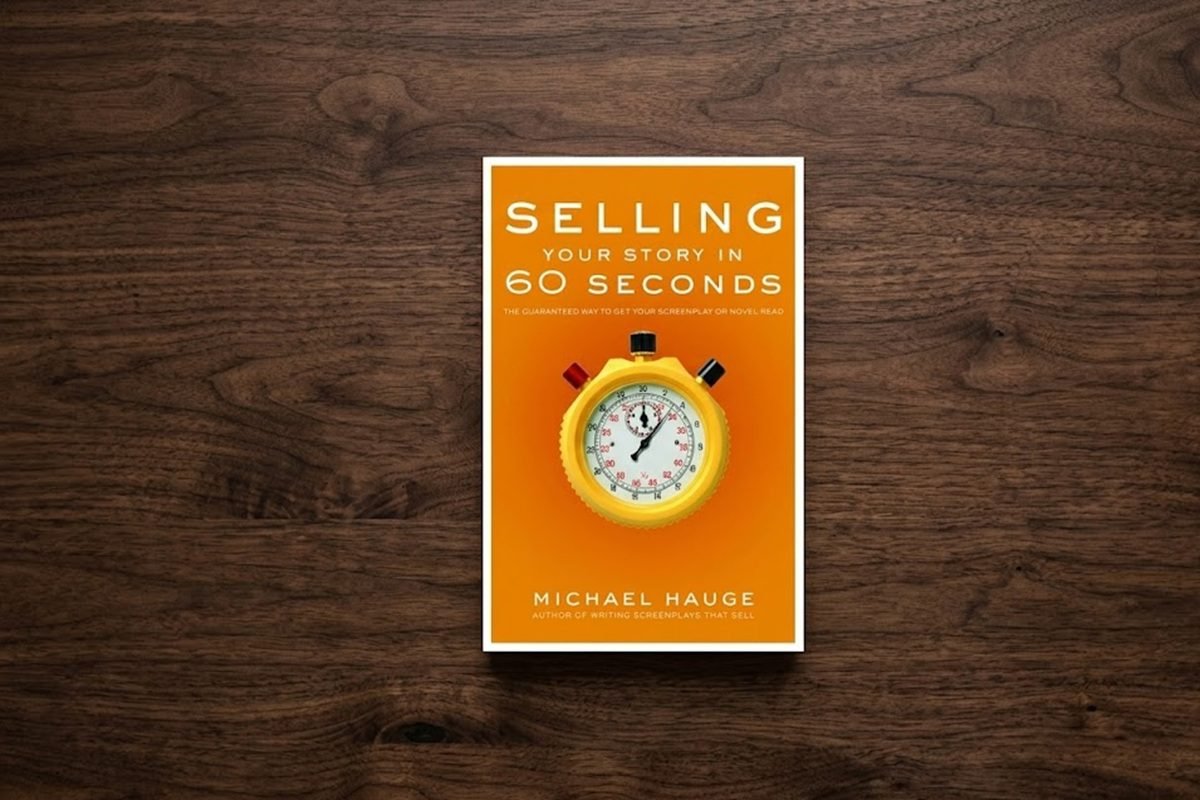 Book Review: Selling Your Story in 60 Seconds by Michael Hauge